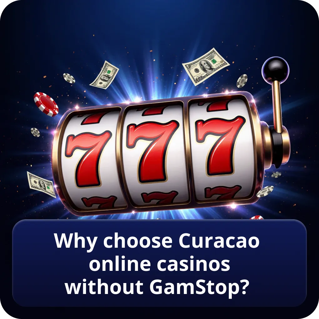 Why choose Curacao online casinos without GamStop?